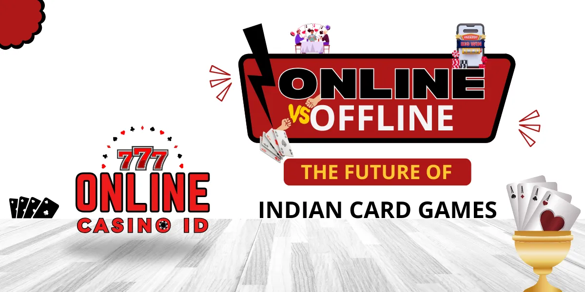 online vs offline the future of indian card games