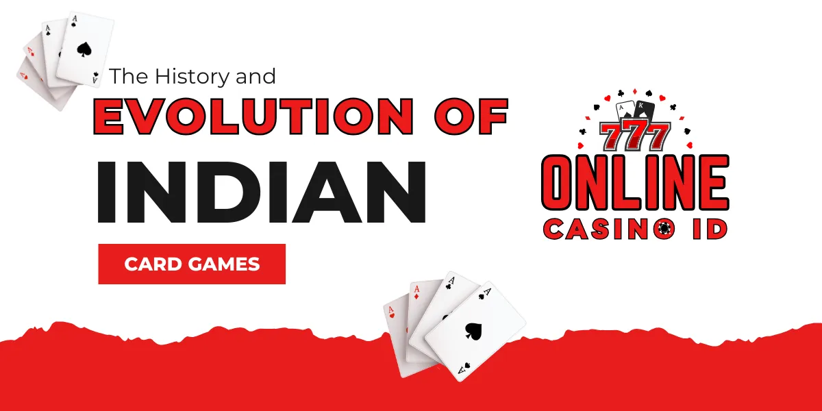 the history and evolution of indian card game