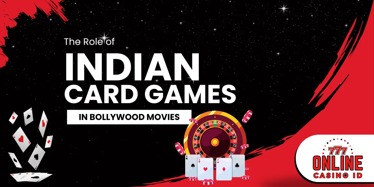 the role of indian card games in bollywood movies