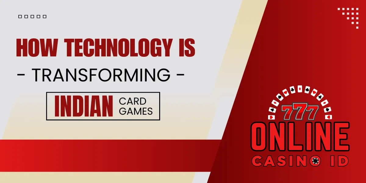 how technology is transforming indian card games