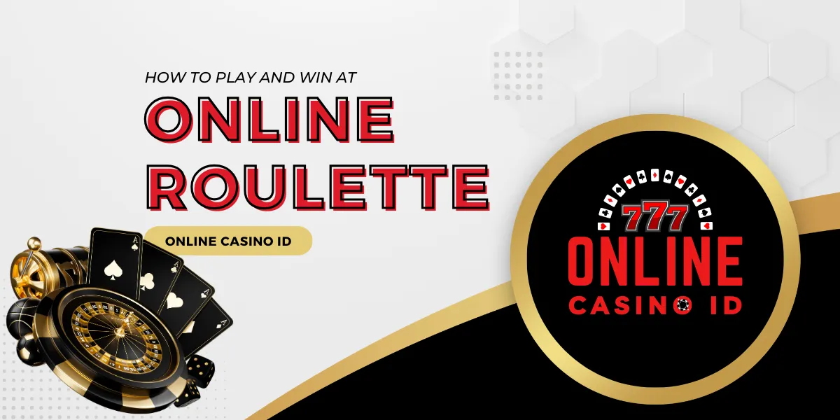 how to play and win at online roulette