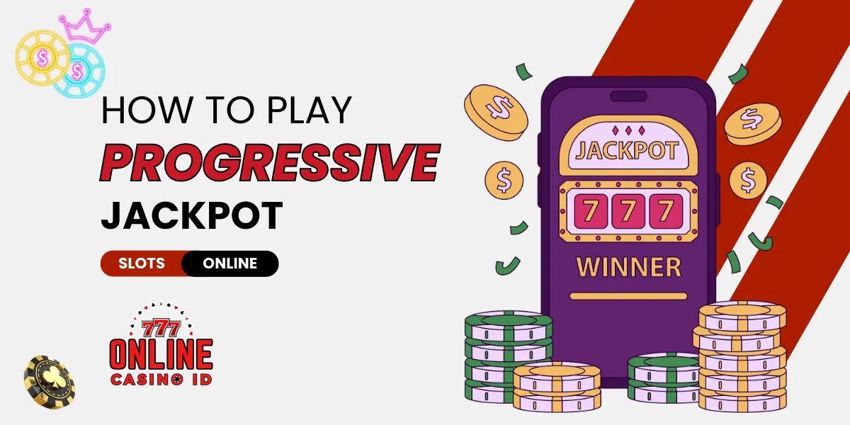 how to play progressive jackpot slots online