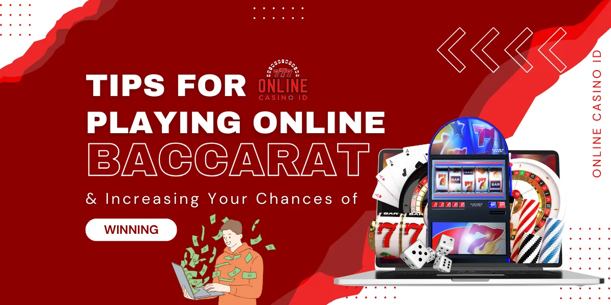 tips for playing online baccarat and increasing your chances of winning